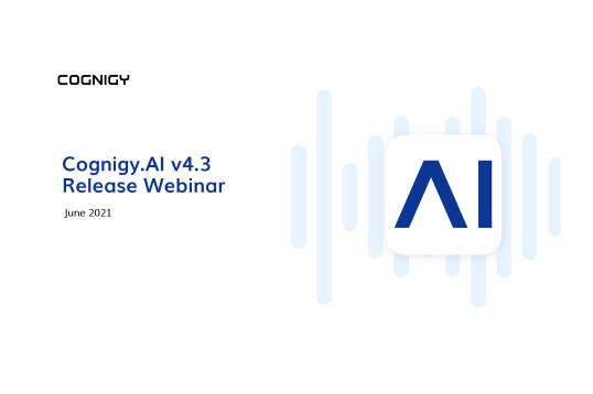 Cognigy 4.3 Webinar