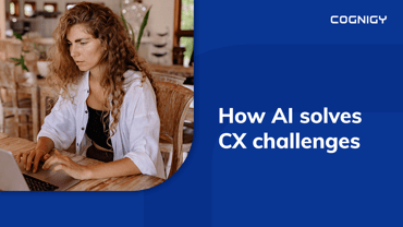 How Conversational AI solves customer experience challenges