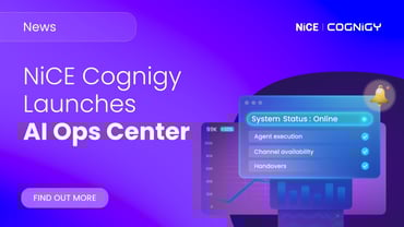 NiCE Cognigy Launches AI Ops Center, Ensuring AI Workforce Reliability at Scale