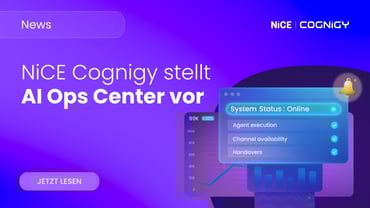 Ausfallsicher & skalierbar: NiCE Cognigy stellt AI Ops Center vor